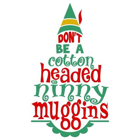 elf movie svg free|cotton headed ninny muggins svg.